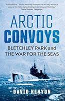 Algopix Similar Product 8 - Arctic Convoys Bletchley Park and the