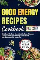 Algopix Similar Product 7 - Good Energy Recipes Cookbook Delicious