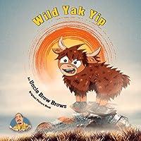 Algopix Similar Product 3 - Wild Yak Yip An exciting rhyming