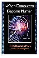 Algopix Similar Product 19 - When Computers Become Human A Kids