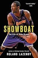 Algopix Similar Product 12 - Showboat: The Life of Kobe Bryant