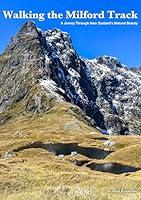 Algopix Similar Product 16 - Walking the Milford Track A Journey