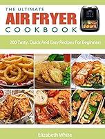 Algopix Similar Product 17 - The Ultimate Air Fryer Cookbook 200