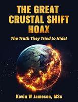 Algopix Similar Product 14 - The Great Crustal Shift Hoax of