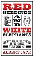 Algopix Similar Product 20 - Red Herrings And White Elephants The