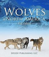 Algopix Similar Product 13 - Wolves Of North America Kids Edition