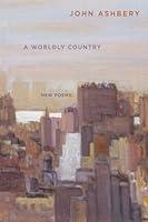 Algopix Similar Product 11 - A Worldly Country: New Poems