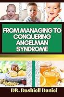 Algopix Similar Product 17 - FROM MANAGING TO CONQUERING ANGELMAN