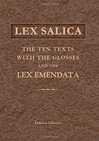 Algopix Similar Product 10 - Lex Salica The Ten Texts with the