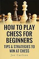 Algopix Similar Product 12 - How To Play Chess For Beginners Tips 