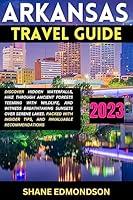 Algopix Similar Product 20 - ARKANSAS TRAVEL GUIDE 2023 Discover