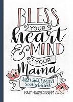 Algopix Similar Product 17 - Bless Your Heart  Mind Your Mama