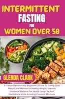 Algopix Similar Product 8 - INTERMITTENT FASTING FOR WOMEN OVER 50