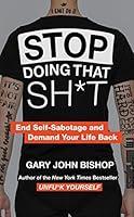 Algopix Similar Product 7 - Stop Doing That Sht End SelfSabotage