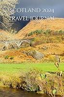 Algopix Similar Product 11 - Scotland 2024 Travel Journal