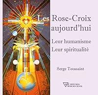 Algopix Similar Product 18 - Les RoseCroix aujourdhui Leur