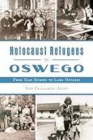 Algopix Similar Product 1 - Holocaust Refugees in Oswego From Nazi