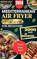 Algopix Similar Product 9 - MEDITERRANEAN AIR FRYER COOKBOOK FOR