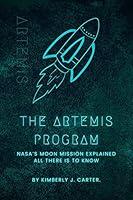 Algopix Similar Product 8 - THE ARTEMIS PROGRAM NASAs Moon