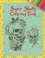 Algopix Similar Product 19 - Sugar Skulls Coloring Book Colouring