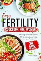Algopix Similar Product 16 - Easy Fertility Cookbook for Women Easy