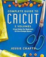 Algopix Similar Product 4 - Complete Guide to Cricut 2 Volumes