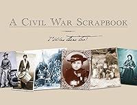 Algopix Similar Product 4 - A Civil War Scrapbook: I Was There Too!