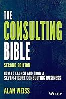 Algopix Similar Product 15 - The Consulting Bible How to Launch and