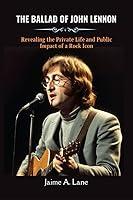 Algopix Similar Product 8 - THE BALLAD OF JOHN LENNON Revealing