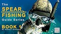 Algopix Similar Product 19 - The Spearfishing Guide Series : BOOK 1