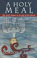 Algopix Similar Product 4 - A Holy Meal The Lords Supper in the