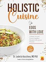 Algopix Similar Product 3 - Holistic Cuisine: Or Eggs with Love