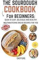 Algopix Similar Product 6 - The Sourdough Cookbook for Beginners