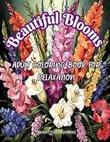 Algopix Similar Product 12 - BEAUTIFUL BLOOMS Adult Coloring Book