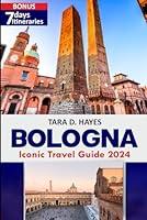 Algopix Similar Product 16 - Bologna Iconic Travel Guide 2024