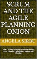 Algopix Similar Product 6 - Scrum and The Agile Planning Onion