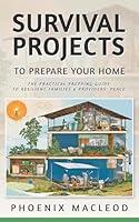 Algopix Similar Product 15 - Survival Projects to Prepare Your Home