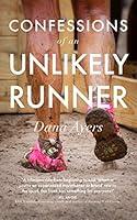 Algopix Similar Product 13 - Confessions of an Unlikely Runner A
