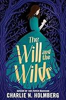 Algopix Similar Product 10 - The Will and the Wilds