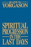 Algopix Similar Product 11 - Spiritual Progression in the Last Days