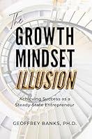 Algopix Similar Product 10 - The Growth Mindset Illusion Achieving