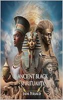 Algopix Similar Product 9 - Ancient Black Spirituality