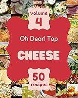 Algopix Similar Product 13 - Oh Dear Top 50 Cheese Recipes Volume