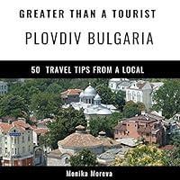 Algopix Similar Product 3 - Greater Than a Tourist  Plovdiv