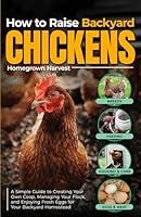 Algopix Similar Product 7 - How to Raise Backyard Chickens A