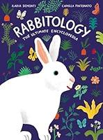 Algopix Similar Product 13 - Rabbitology: The Ultimate Encyclopedia