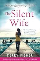Algopix Similar Product 20 - The Silent Wife A gripping emotional
