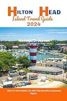 Algopix Similar Product 4 - HILTON HEAD ISLAND TRAVEL GUIDE 2024