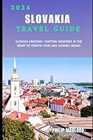 Algopix Similar Product 8 - Slovakia Travel Guide 2024 Slovakia