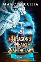 Algopix Similar Product 18 - A Dragon's Heart for Santaclaws